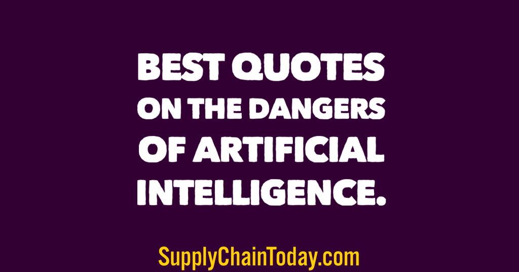 Best quotes dangers AI