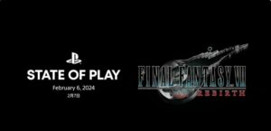 Final Fantasy 7: Rebirth State of Play tuleb järgmisel nädalal