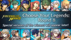 Fire Emblem Heroes Choose Your Legends: Round 8 발표