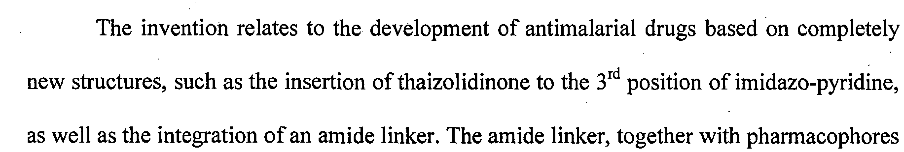 Beskrivning som anger "Uppfinningen avser utvecklingen av antimalarialäkemedel baserade på helt nya strukturer, såsom införandet av thaizolidinon till den tredje positionen av imidazo-pyridin, såväl som integrationen av en amidlinker."