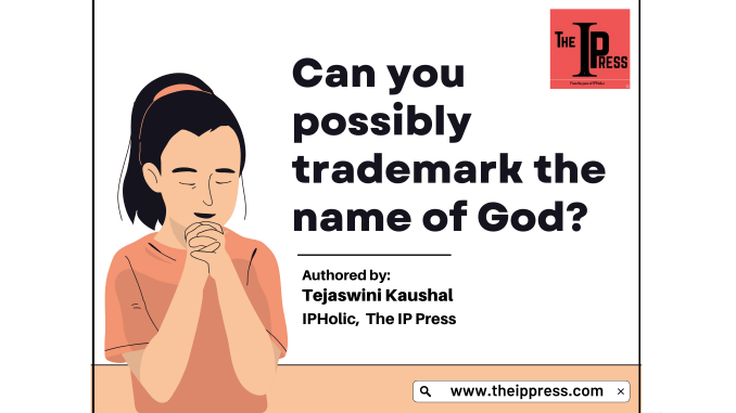 In the Name of God! : Scrutinising Whether God’s Name Can Be Trademarked