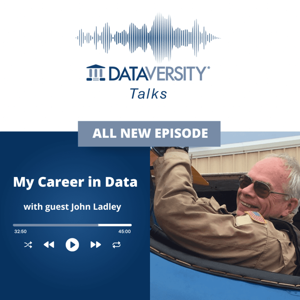 My Career in Data Säsong 2 Avsnitt 2: John Ladley, Principal, Sonrai - DATAVERSITY
