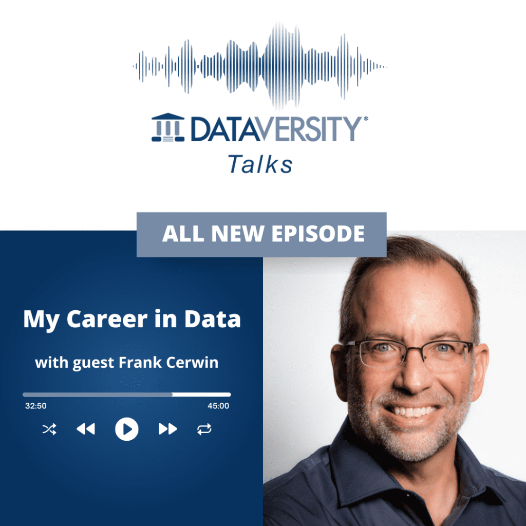 La mia carriera in Data Stagione 2 Episodio 4: Frank Cerwin, Direttore generale, Data Mastery Inc. - DATAVERSITY