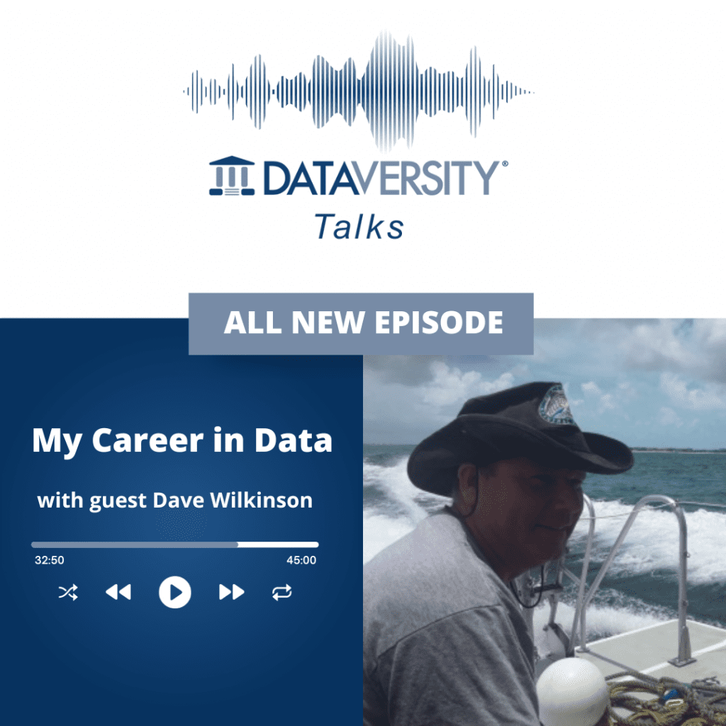 My Career in Data シーズン 2 プレミア: D3Clarity、CTO、Dave Wilkinson 氏 - DATAVERSITY