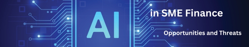 AI in SME Finance Opportunities and Threats - Partner Webinar Feb 7:  AI's Impact On SME Finance