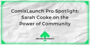 Sarah Cooke despre puterea comunității – ComixLaunch
