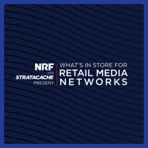 STRATACACHE samarbetar med National Retail Federation om nytt evenemang "What's in Store for Retail Media Networks"