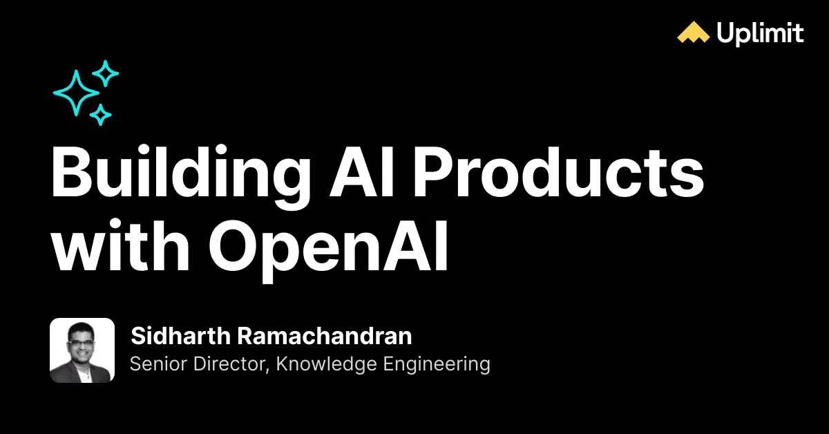 Supercharge Your AI Journey! Join Uplimit's Free Building AI Products using OpenAI Course