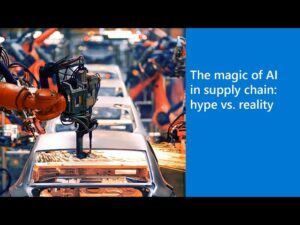 The Magic of AI in Supply Chain: Hype vs. Reality. -