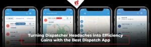 Hoofdpijn van de Dispatcher omzetten in efficiëntiewinst met de beste Dispatch-app