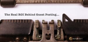 Why Guest Post? The Real ROI Behind Writing for Free