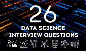 26 andmeteaduse intervjuuküsimust, mida peaksite teadma – KDnuggets