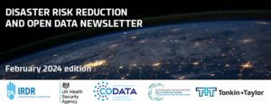 خبرنامه کاهش خطر بلایا و داده های باز: نسخه فوریه 2024 - CODATA، کمیته داده ها برای علم و فناوری