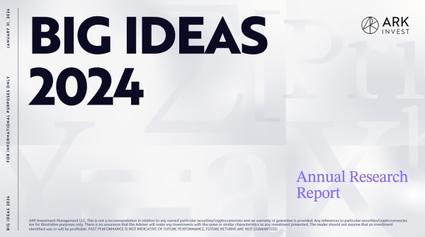 Ark Invest Big Ideas 2024 - Exploring ARK's 2024 Big Ideas: AI & Fintech Future
