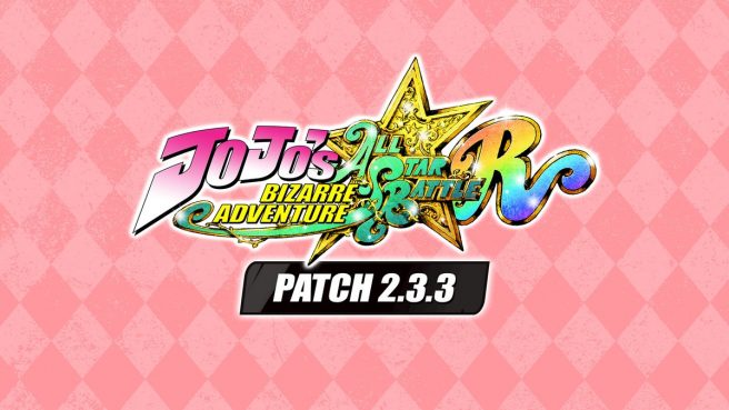 JoJo's Bizarre Adventure: All Star Battle R 업데이트 발표(버전 2.3.3), 패치 노트